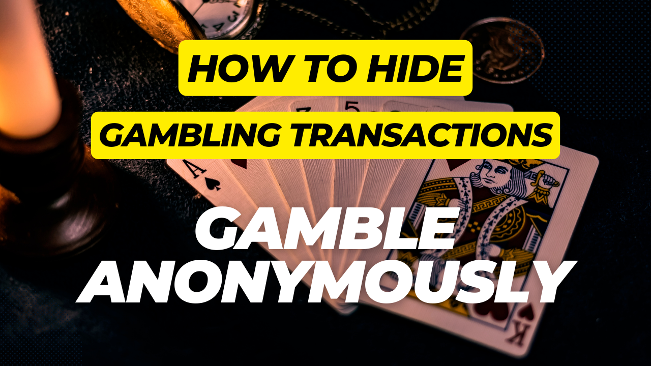 How to Hide Gambling Transactions