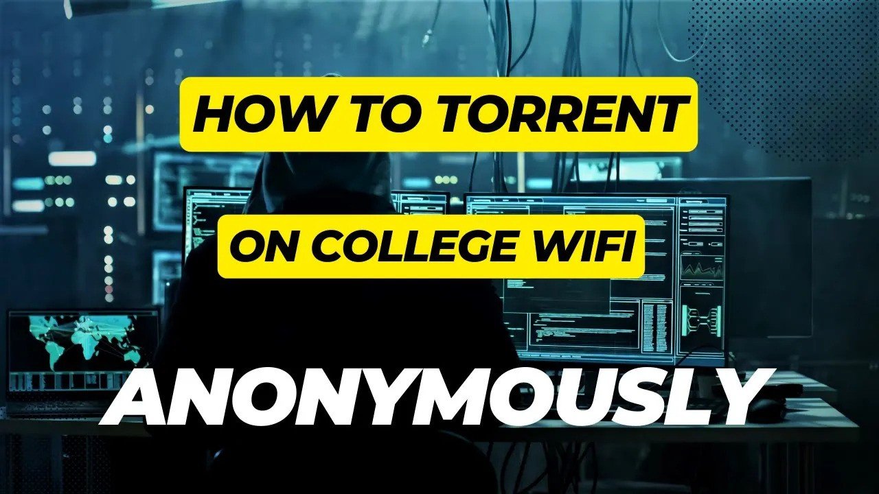 torrent on college wifi